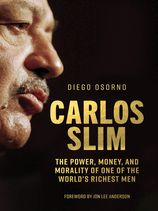 Title details for Carlos Slim by Diego Osorno - Available